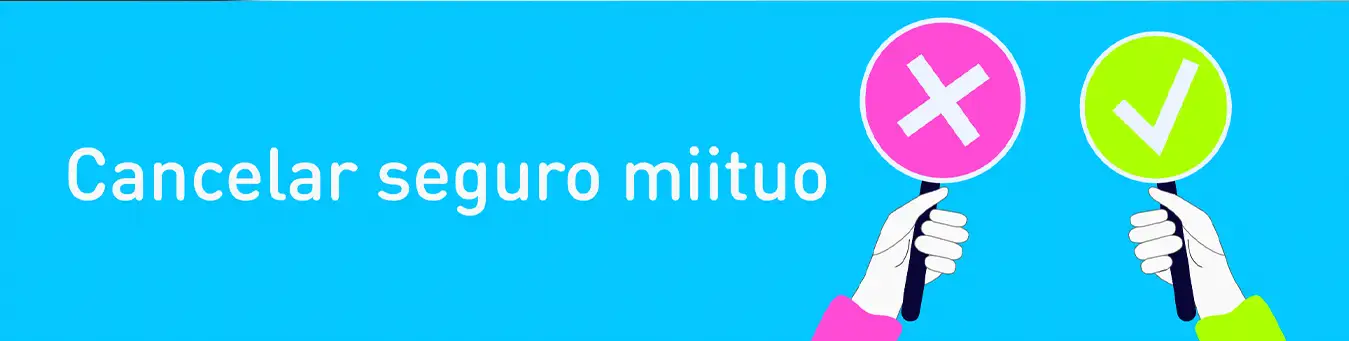 ¿Cómo Cancelar tu Seguro miituo?